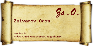 Zsivanov Oros névjegykártya